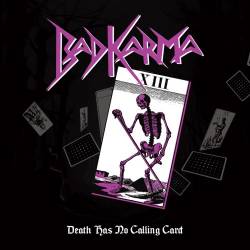 Bad Karma (USA) : Death Has No Calling Card